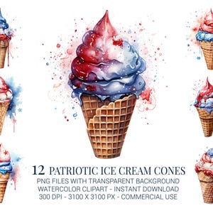Patriotic Ice Cream Clipart, 12 Watercolor PNGs of Red White Blue Ice Cream Cones for 4th of July Crafts, Stickers and Sublimation