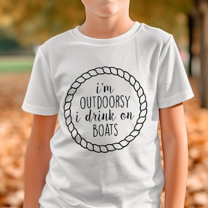 I&#39;m Outdoorsy I Drink On Boats Digital Design SVG, Nautical Boating Quote svg, Funny Boating SVG, Boat Lover Design, Instant Download