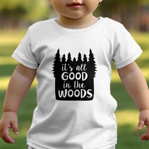 It's All Good In The Woods Design digitale, citazione ispiratrice sulla natura, file di taglio svg eps pdf png dxf, stampa artistica della silhouette della foresta