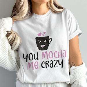 You Mocha Me Crazy Digitaldruck, Valentinstag Kaffeeliebhaber Wandkunst, süßes Liebeszitat Poster, druckbares Kaffeekunstdekor