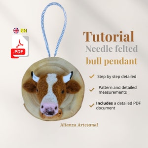 May include: A needle felted bull pendant tutorial. The tutorial includes a detailed PDF document with step-by-step instructions, a pattern, and measurements. The bull is brown and white with a pink nose and is mounted on a wooden circle.