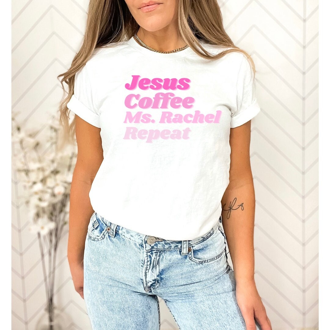 Ms. Rachel Shirt, Jesus Coffee Ms. Rachel Repeat, Ms. Rachel Mom Shirt ...