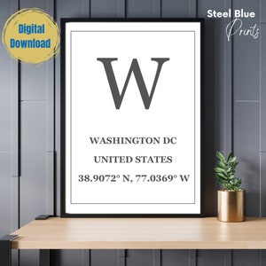 May include: A printable poster with a white background and black text. The poster features the letter "W" in a large font, followed by the text "WASHINGTON DC", "UNITED STATES", and "38.9072° N, 77.0369° W".