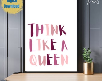 Wandkunst, "Think like a Queen", Wohndekor, inspirierende Zitate, motivierendes Poster, Wanddrucke A4 Druck, A3 Druck, 7 x 5 Druck