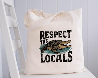 Alligator Canvas Tote Bag: Respect The Locals Wildlife Print