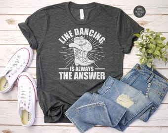 Line Dancing T-Shirt: Nashville Country Western Cowgirl Gift