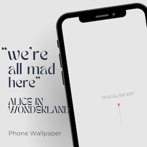 We&#39;re All Mad Here phone home screen | iPhone wallpaper | Minimal iPhone & Android lock screen | Alice in Wonderland Quote