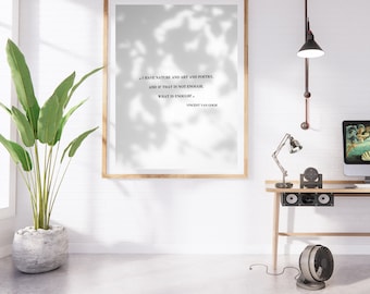 Van Gogh Quote - I have nature and art and poetry | Instant download | Printable