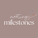 Meeting Milestones