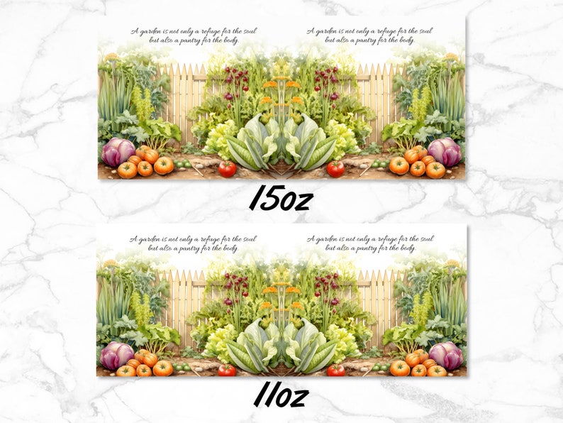 May include: A watercolor illustration of a garden scene with a white picket fence, various plants, and vegetables. The text "A garden is not only a refuge for the soul but also a pantry for the body." is written at the top of the image. The image is divided into two sections, with the text "15oz" and "11oz" written below each section.