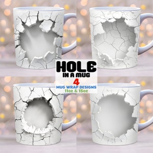 May include: Four white ceramic mugs with a cracked design, each with a large hole in the centre. The mugs are 11oz and 15oz. The text "HOLE IN A MUG 4 MUG WRAP DESIGNS 11oz & 15oz" is printed on the image.