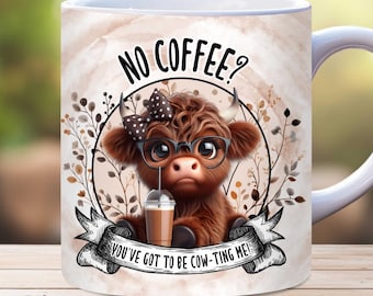 Coffee Addict Mug Wrap, 11oz and 15oz PNG Sublimation Template, Highland Cow Mug Wrap, Coffee Lover Mug Wrap, Funny Coffee Quote