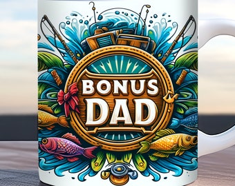 Bonus Dad Mug Wrap, Fathers Day Mug Wrap, PNG, 11oz, 15 oz Mug Design, Dad Birthday Mug Wrap, Dad Fishing Mug Wrap, Best Dad Ever