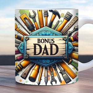 Bonus Dad Mug Wrap, Fathers Day Mug Wrap, PNG, 11oz, 15 oz Mug Design, Dad Birthday Mug Wrap, Carpenter Mug Wrap, Best Dad Ever