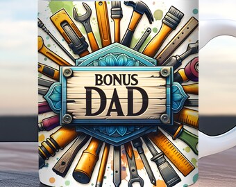 Bonus Dad Becherverpackung, Vatertag Becherverpackung, PNG, 11 Unze, 15 Unze Tassendesign, Papa Geburtstagsbecherverpackung, Carpenter Becherverpackung, Bester Vater aller Zeiten