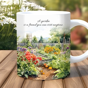 May include: White ceramic mug with a watercolor illustration of a garden with flowers, a fence, and a dirt path. The text "A garden is a friend you can visit anytime." is printed on the mug.