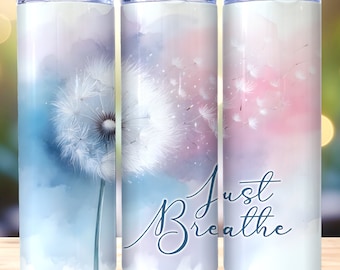 Just Breathe Tumbler Wrap, 20oz skinny Tumbler, PNG, rechte en taps toelopende beker Wrap, Instant Download, Dandelion Tumbler Wrap