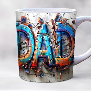 3D Graffiti Dad Mug Wrap, Fathers Day Mug Wrap, PNG, 11oz, 15 oz Mug Design, Dad Birthday Mug Wrap, Best Dad Ever Mug Wrap, Digital Download