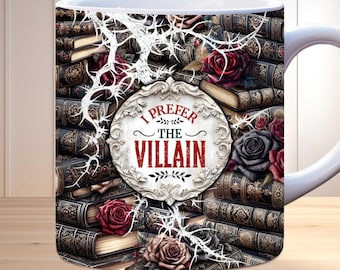 I Prefer the Villain Books Lover Mug Wrap, 11oz and 15 oz Mug Sublimation Template PNG, Book Lover Gift, Bookworm Mug Wrap, Digital Download