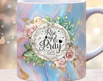 Rise Up and Pray Mug Wrap, 11oz and 15oz Mug Template PNG, Christian Mug Wrap, Faith Mug Wrap Sublimation Design, Bible Verse Mug Wrap