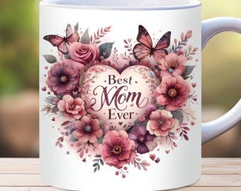 The Best Mom Ever Mug Wrap, 11oz, 15oz PNG Digital Download, Mothers Day Mug Wrap, Birthday Mom Mug Wrap Gift, Mama, Mom Quote Mug Wrap