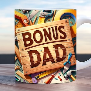 Bonus Dad Mug Wrap, Fathers Day Mug Wrap, PNG, 11oz, 15 oz Mug Design, Dad Birthday Mug Wrap, Dad Golf Mug Wrap, Best Dad Ever