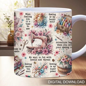 Puede incluir: Taza de cerámica blanca con un diseño de acuarela con ilustraciones temáticas de costura. El diseño incluye una máquina de coser, tijeras, carretes de hilo y detalles florales. El texto incluye "Sewing is my happy hour" y "Digital Download."
