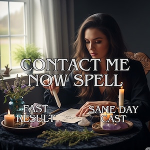 May include: A woman seated at a table with candles, crystals, and a vase of flowers. The text "CONTACT ME NOW SPELL" is displayed above her. Additional text reads "FAST RESULT" and "SAME DAY CAST".
