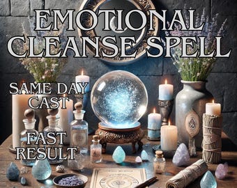 May include: An arrangement of spiritual items for an emotional cleanse spell. The image features a glowing crystal ball, candles, bottles, crystals, and a scroll with text that reads "EMOTIONAL CLEANSE SPELL, SAME DAY CAST, FAST RESULT."