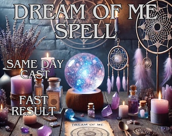 Dream Of Me Spell, Dream About Me Spell