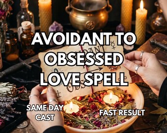 Avoidant to Obsessed Love Spell | Make Them Crave You| Emotionally Unavailable Partner, Stop Chasing, Obsession Ritual Guide