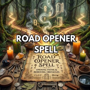 May include: A parchment scroll titled ROAD OPENER SPELL with text reading OPENING PATHS & REMOVING OBSTACLES, surrounded by metal keys, lit candles, crystals, and bowls on a wooden surface, with glowing keyhole symbols in the smoke above.