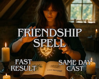 Friendship Spell, Attract New Friends Spell