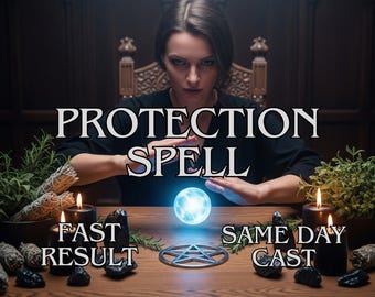 May include: An image featuring a woman performing a protection spell. The text "PROTECTION SPELL" is displayed prominently. Additional text reads "FAST RESULT" and "SAME DAY CAST". A glowing orb, candles, and a pentagram are on the table.