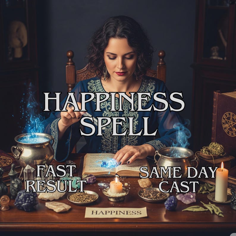 May include: A woman in a blue dress is seated at a wooden table, performing a spell. The text "HAPPINESS SPELL" is displayed above her. Other text includes "FAST RESULT" and "SAME DAY CAST". There are cauldrons, crystals, and a lit candle.