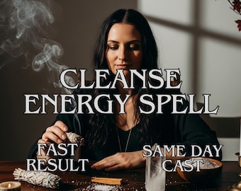 May include: A woman performing a cleansing ritual with sage, a crystal, and a bowl. The text on the image reads "Cleanse Energy Spell, Fast Result, Same Day Cast."