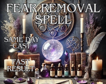 Fear Removal Spell, Remove Fear Spell