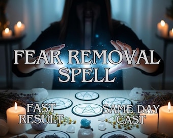 Fear Removal Spell, Remove Fear Spell