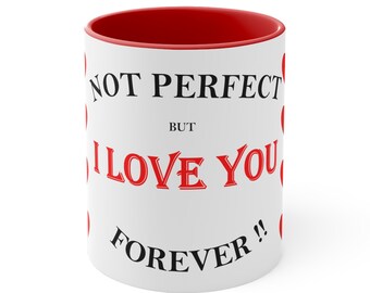 Accent Coffee Mug 11oz Love You Gift Him/Her Heart Love Message Mug Couple  Love You Forever Perfect Message Best Gift for Valentine’s Day.