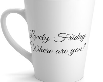 Latte Mug Funny Gift for Any Occasion, Friends and Family, Couples, Grandma, Grandpa, Mom, Dad, Girlfriend, Boyfriend, BFF, Valentine’s Day.