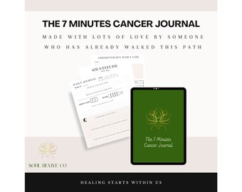 May include: A green digital journal cover with a gold lotus flower design and the text "The 7 Minutes Cancer Journal". The cover is on a white background with the text "Healing Starts Within Us" at the bottom.