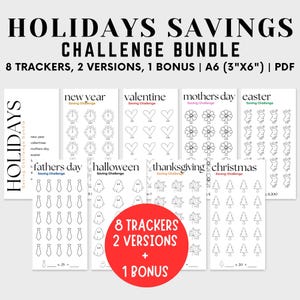 May include: Printable holiday savings challenge bundle with 8 trackers, 2 versions, and 1 bonus. The trackers feature various holiday themes, including New Year, Valentine's Day, Mother's Day, Easter, Father's Day, Halloween, Thanksgiving, and Christmas. Each tracker has a simple design with a holiday-themed icon and a space to track savings.