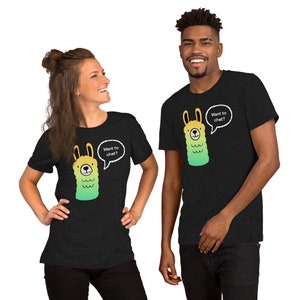 Alongside Want to Chat? Unisex t-shirt