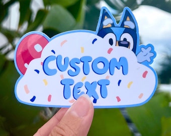 Custom Text | Bluey | Available in Gloss or Holographic Laminate