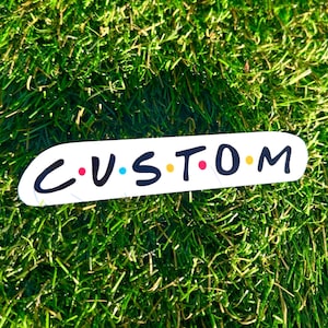 Texto personalizado / Amigos / Disponible en laminado brillante o holográfico