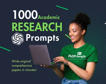 1000 ChatGPT Academic Research Paper Writing Prompts