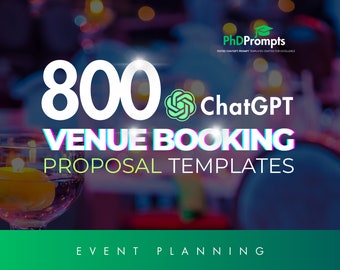 800 ChatGPT Event Planning Prompts for Writing Venue Booking Proposals