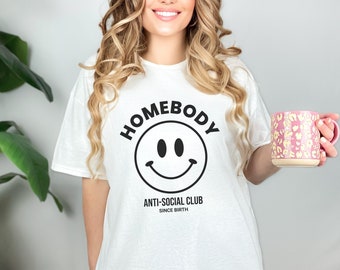 Homebody Anti-Social Club T-Shirt, Introvert Gift