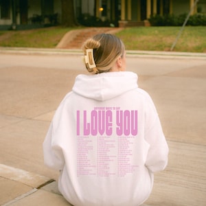 Different Ways To Say I Love You Hoodie Pink, Words on Back, Trendy Aesthetic Sweatshirt, Positive vibes hoodie, Gift For Her, Vsco Hoodie