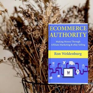 Ecommerce Authority: The Ultimate Guide to Building and Growing a Successful Ecommerce Business